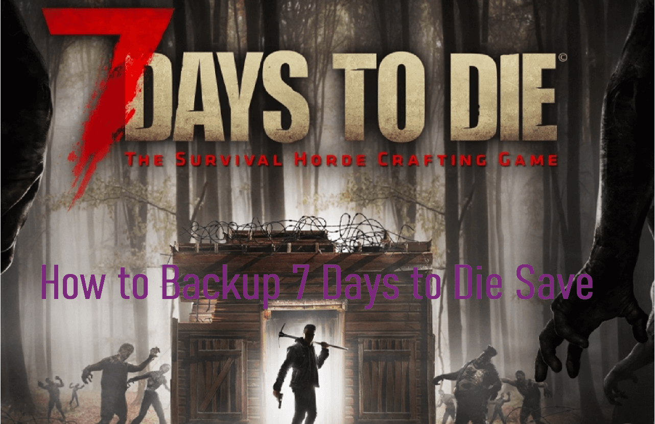 backup7 days to die save