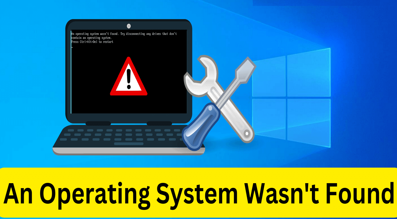 an-operating-system-wasnt-found