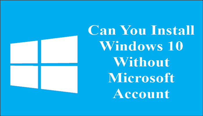 can you install windows 10 without a microsoft account