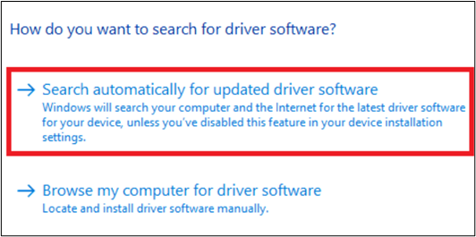 search automatically for the updated driver software